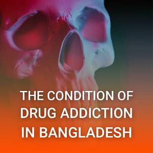 Drug addiction in Bangladesh